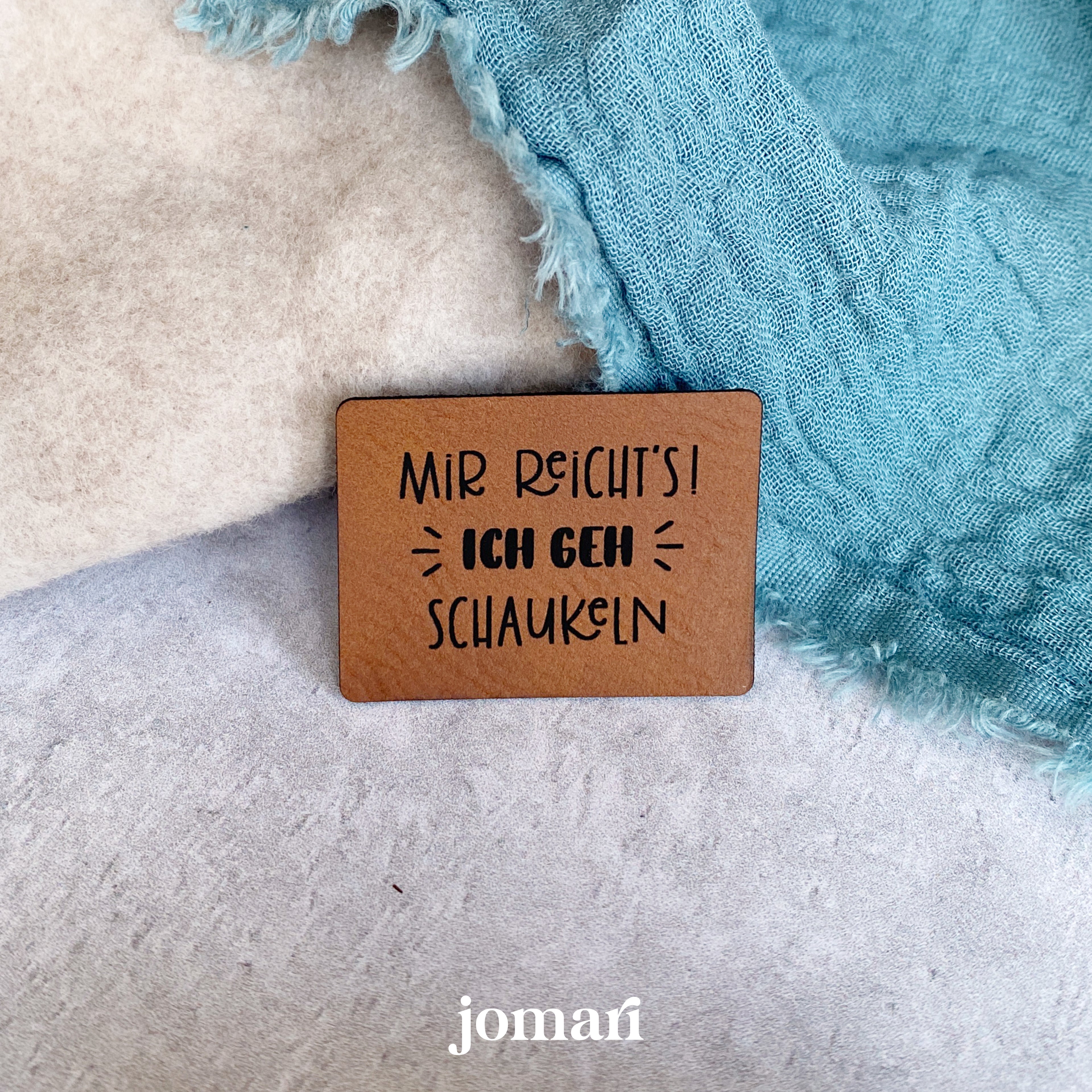 Kunstlederlabel - Mir reichts, ich geh schaukeln